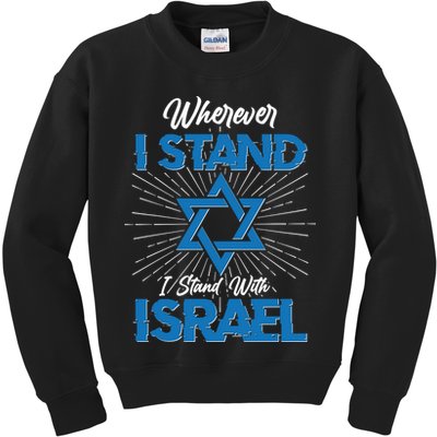 Wherever I Stand I Stand With Israel Kids Sweatshirt
