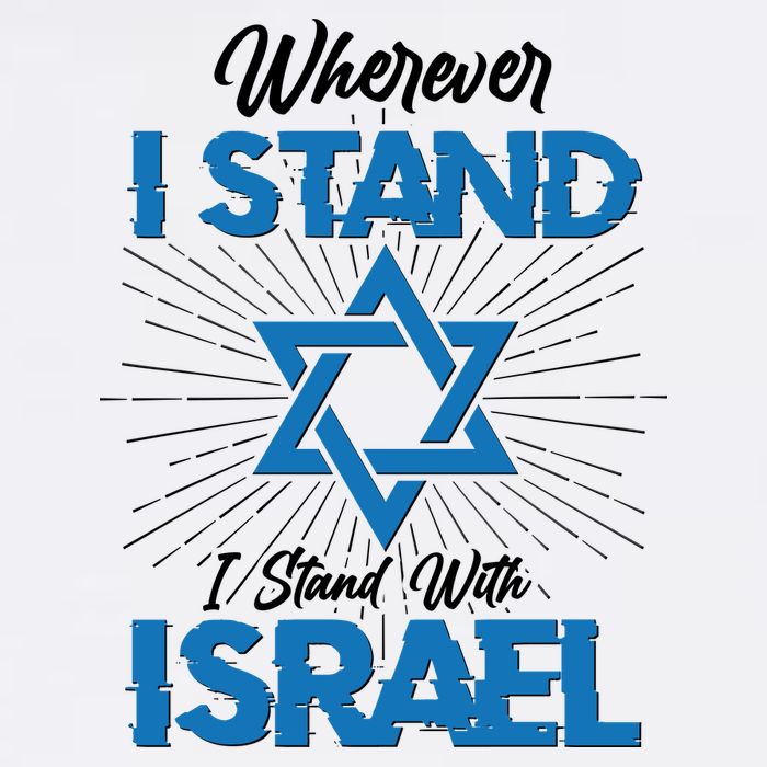 Wherever I Stand I Stand With Israel Garment-Dyed Sweatshirt