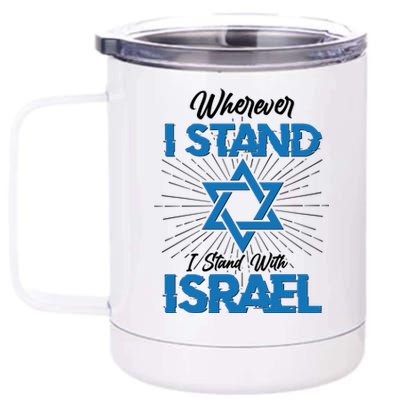 Wherever I Stand I Stand With Israel 12 oz Stainless Steel Tumbler Cup