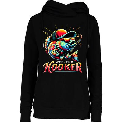 Weekend Hooker Funny Bass Fishing Womens Funnel Neck Pullover Hood