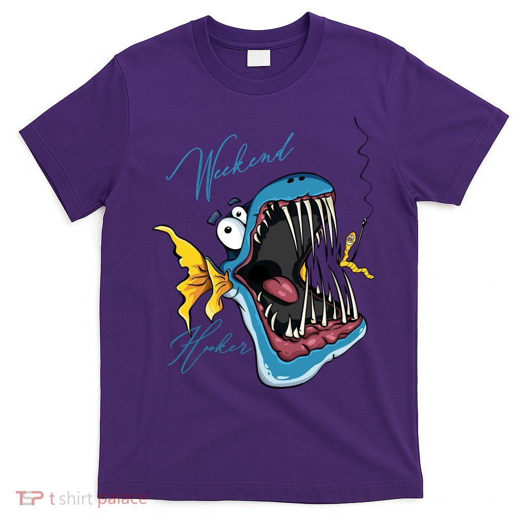 Weekend Hooker Fishing T-Shirt