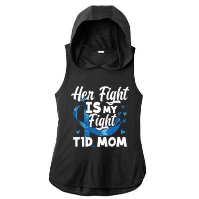 Wo Her Fight Is My Fight T1d Mom Diabetes Awareness Great Gift Ladies PosiCharge Tri-Blend Wicking Draft Hoodie Tank