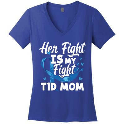 Wo Her Fight Is My Fight T1d Mom Diabetes Awareness Great Gift Women's V-Neck T-Shirt