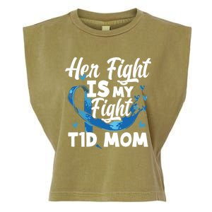 Wo Her Fight Is My Fight T1d Mom Diabetes Awareness Great Gift Garment-Dyed Women's Muscle Tee