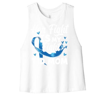 Wo Her Fight Is My Fight T1d Mom Diabetes Awareness Great Gift Women's Racerback Cropped Tank