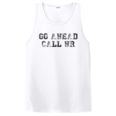 Work Humor For Office Staff Go Ahead Call Hr PosiCharge Competitor Tank