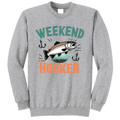 Weekend Hooker Fishing Tall Sweatshirt