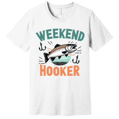 Weekend Hooker Fishing Premium T-Shirt