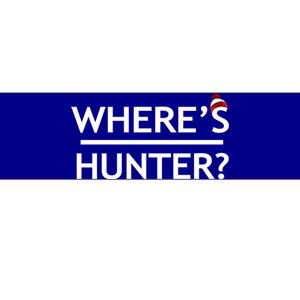 WhereS Hunter Funny Trump Quote 2020 Rally Gift Ideas Gift Bumper Sticker