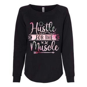 Weightlifting Hustle For That Muscle Lifting Fitness Design Cool Gift Womens California Wash Sweatshirt