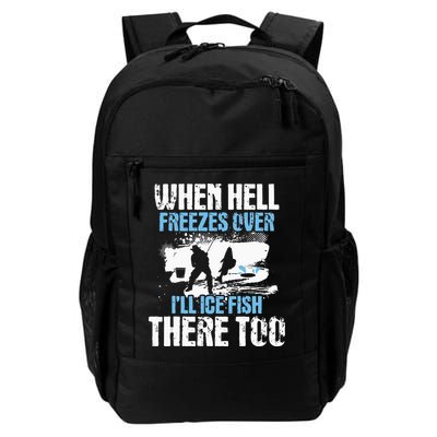 When Hell Freezes Over I'll Ice Fish There - Ice Fishing Backpack