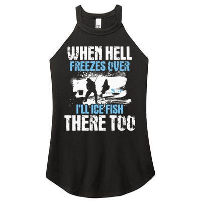 When Hell Freezes Over I'll Ice Fish There - Ice Fishing Women's Perfect Tri Rocker Tank