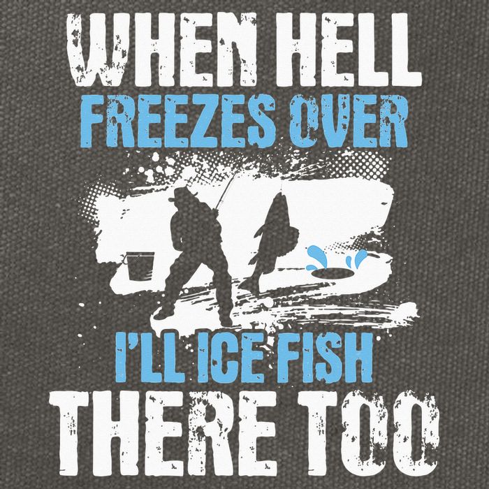 When Hell Freezes Over I'll Ice Fish There - Ice Fishing Cotton Canvas Backpack