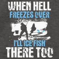 When Hell Freezes Over I'll Ice Fish There - Ice Fishing Vector Backpack