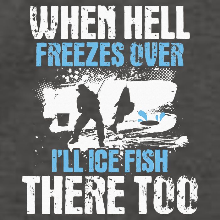 When Hell Freezes Over I'll Ice Fish There - Ice Fishing Vector Backpack