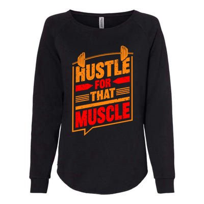 Weightlifting Hustle For That Muscle Lifting Fitness Design Gift Womens California Wash Sweatshirt