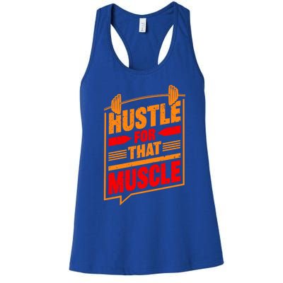 Weightlifting Hustle For That Muscle Lifting Fitness Design Gift Women's Racerback Tank