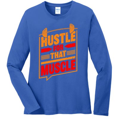 Weightlifting Hustle For That Muscle Lifting Fitness Design Gift Ladies Long Sleeve Shirt