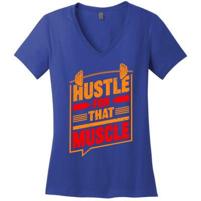 Weightlifting Hustle For That Muscle Lifting Fitness Design Gift Women's V-Neck T-Shirt