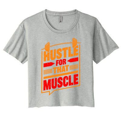 Weightlifting Hustle For That Muscle Lifting Fitness Design Gift Women's Crop Top Tee