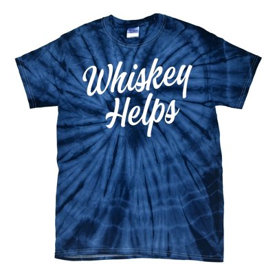 Whiskey Helps Funny Tie-Dye T-Shirt