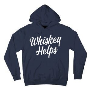 Whiskey Helps Funny Tall Hoodie