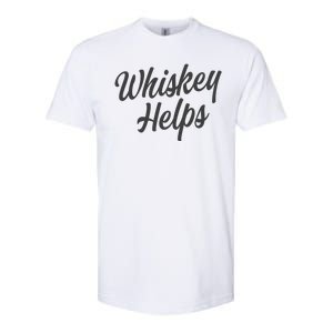 Whiskey Helps Funny Softstyle CVC T-Shirt