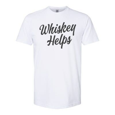 Whiskey Helps Funny Softstyle® CVC T-Shirt