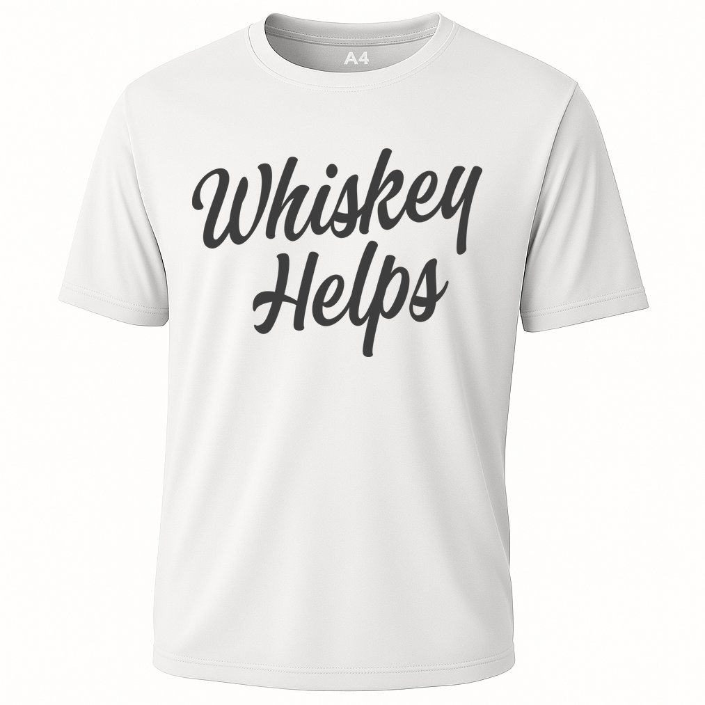 Whiskey Helps Funny Cooling Performance Crew T-Shirt