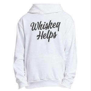 Whiskey Helps Funny Urban Pullover Hoodie