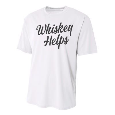 Whiskey Helps Funny Performance Sprint T-Shirt