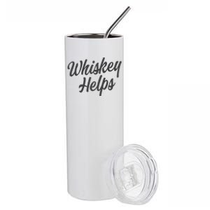 Whiskey Helps Funny Stainless Steel Tumbler