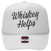 Whiskey Helps Funny Trucker Hat