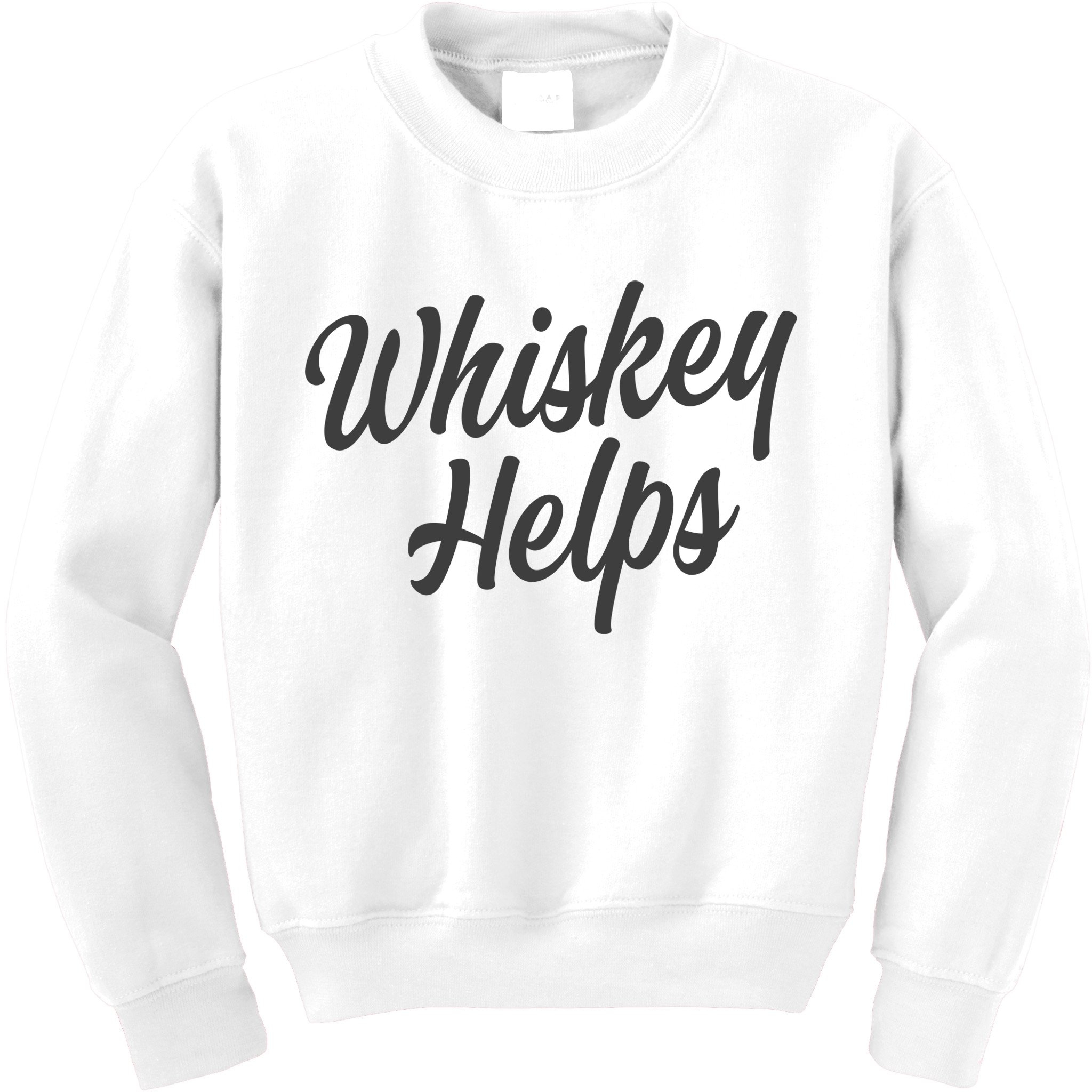 Whiskey Helps Funny Kids Sweatshirt