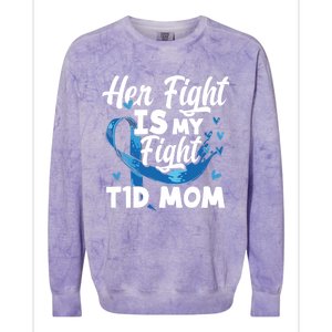 Wo Her Fight Is My Fight T1d Mom Diabetes Awareness Meaningful Gift Colorblast Crewneck Sweatshirt