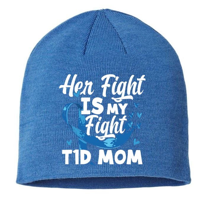 Wo Her Fight Is My Fight T1d Mom Diabetes Awareness Meaningful Gift Sustainable Beanie