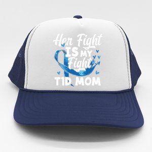 Wo Her Fight Is My Fight T1d Mom Diabetes Awareness Meaningful Gift Trucker Hat