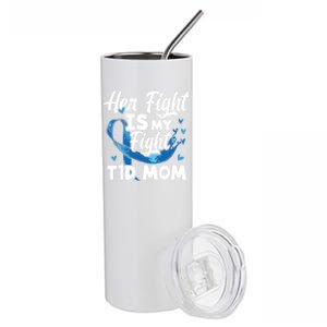 Wo Her Fight Is My Fight T1d Mom Diabetes Awareness Meaningful Gift Stainless Steel Tumbler