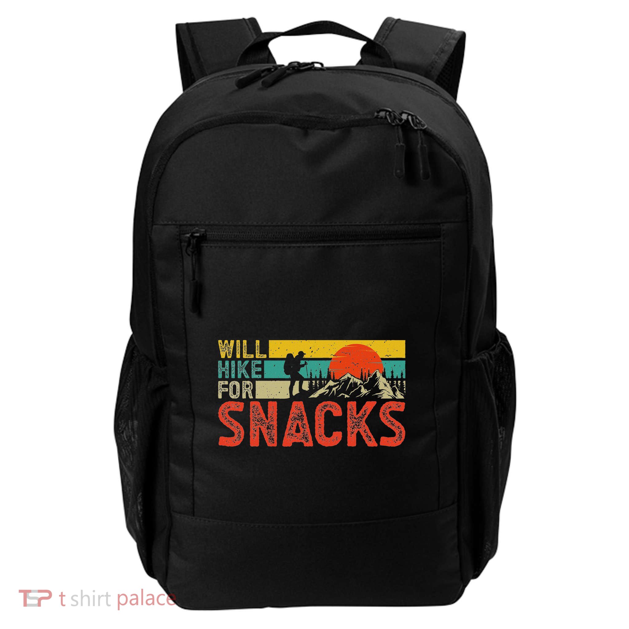 Will Hike For Snacks Funny Hiking Outdoor Mountain Daily Commute Backpack