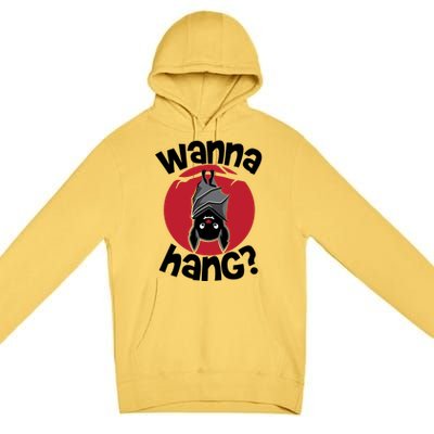 Wanna Hang Funny Bat Premium Pullover Hoodie