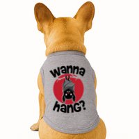 Wanna Hang Funny Bat Doggie Tank