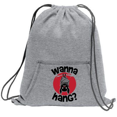 Wanna Hang Funny Bat Sweatshirt Cinch Pack Bag