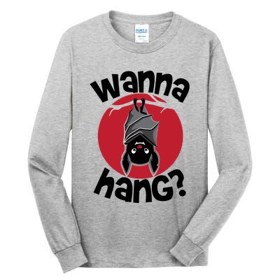 Wanna Hang Funny Bat Tall Long Sleeve T-Shirt