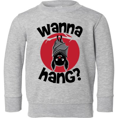 Wanna Hang Funny Bat Toddler Sweatshirt
