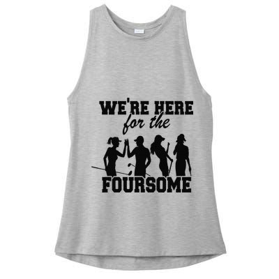 We're Here For The Foursome Funny Sarcasm Golf Lover Golfer Ladies PosiCharge Tri-Blend Wicking Tank