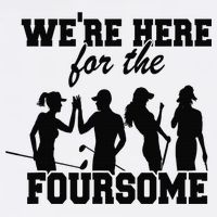 We're Here For The Foursome Funny Sarcasm Golf Lover Golfer Cooling Performance Crew T-Shirt