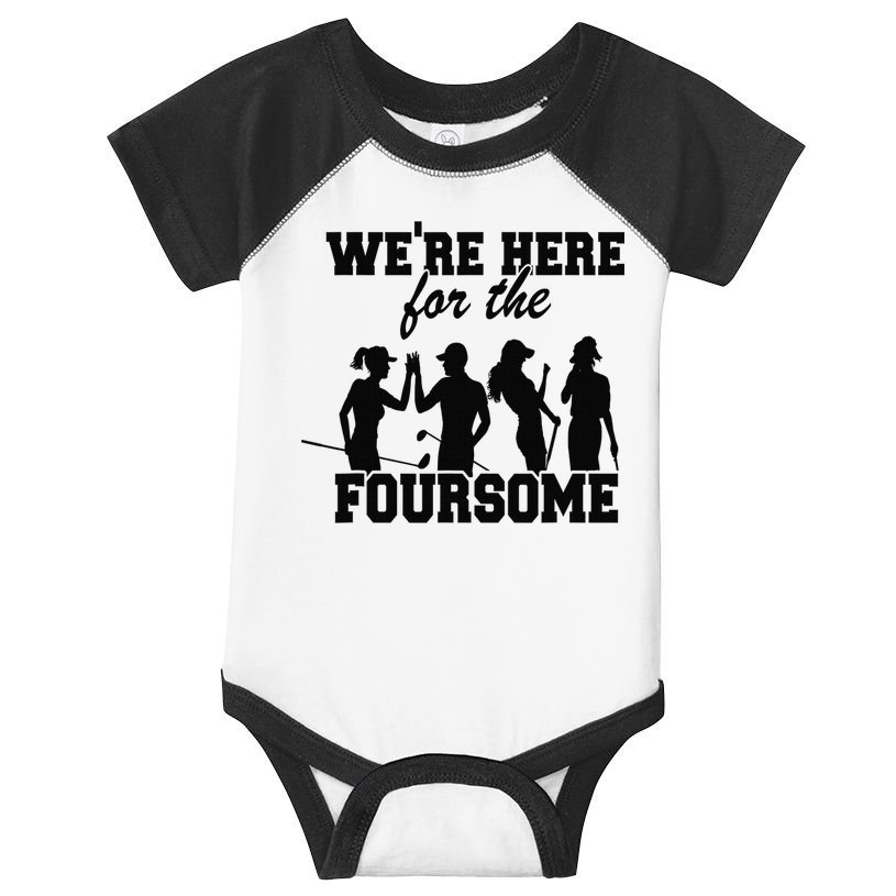 We're Here For The Foursome Funny Sarcasm Golf Lover Golfer Infant Baby Jersey Bodysuit