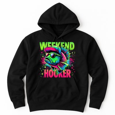 Weekend Hooker Funny Fish Hoodie