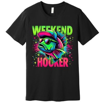 Weekend Hooker Funny Fish Premium T-Shirt