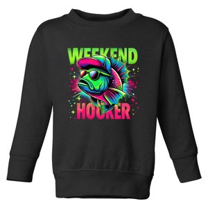 Weekend Hooker Funny Fish Toddler Sweatshirt